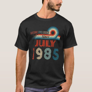Awesome Epic Legend Since July 1985 37th Birthday T-Shirt