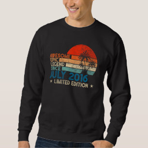 Awesome Epic Legend Since July 2016 Vintage Sweatshirt