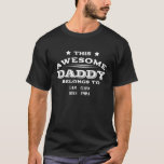 Awesome Father Dad Pappa Belongs to Kids Gift T-Shirt<br><div class="desc">Customised Tshirts for Dads are the perfect way to show your dad how much you care. Whether it's for Father's Day, his birthday, or just because, a personalised tshirt is a thoughtful and unique gift that he'll love. For Father's Day, consider getting him a tshirt that says "Dad's Day Custom...</div>