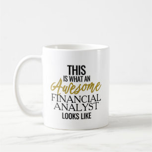 Awesome Financial Analyst Looks Like Coffee Mug