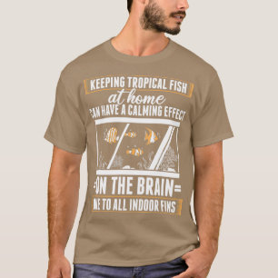 Awesome Fish Design Quote Calming Effect On Brain T-Shirt