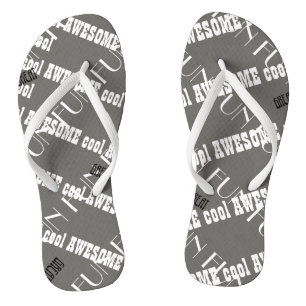 Awesome flip flops with the words Cool, Fun, Great