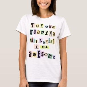 AWESOME,FUNNY SLOGAN T SHIRT