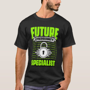 Awesome Future Cybersecurity Specialist IT Securit T-Shirt