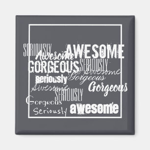 Awesome Gorgeous Inspiration Motivation Magnet