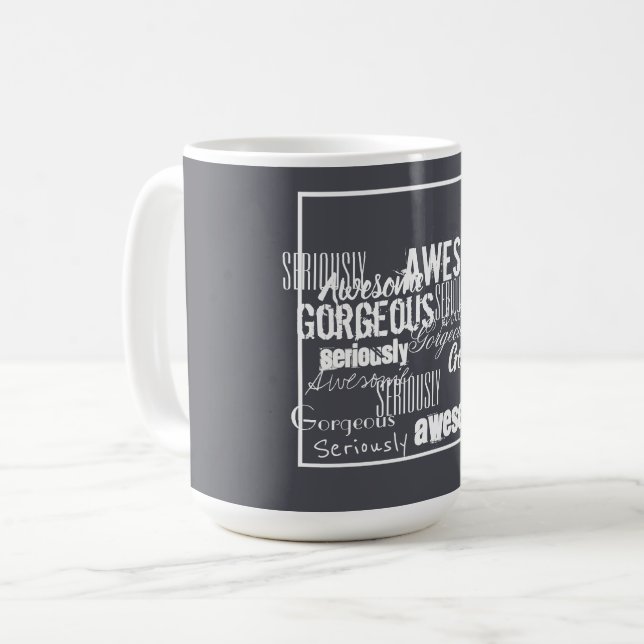Awesome Gorgeous Inspiration Motivation Mug Cup (Front Left)