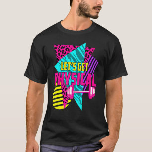 Awesome Gym  Let's Get Physical Workout Gym T-Shirt