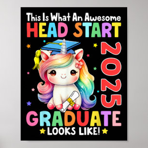Awesome Head Start 2025 Graduate Like Unicorn Grad Poster
