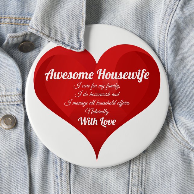 Awesome Housewife Pride Quote Love Heart 6 Cm Round Badge (In Situ)