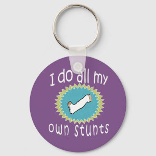 Awesome I do all My Own Stunts Broken Leg gift Key Ring