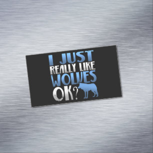 Awesome I Just Really Like Wolves Ok? Wolf Lover Magnetic Business Card