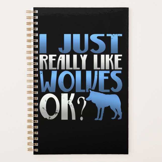 Awesome I Just Really Like Wolves Ok? Wolf Lover Planner (Front)