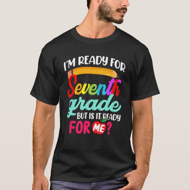 Awesome I'm Ready For 7th Grade  Back To School T-Shirt (Front)