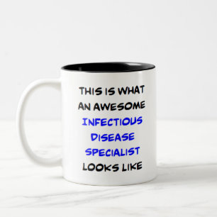 awesome infectious disease specialist Two-Tone cof Coffee Mug