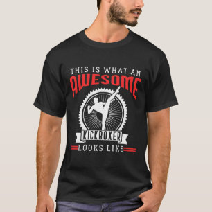 Awesome Kickboxer Kickboxing Funny Quotes Fan Gift T-Shirt