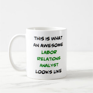 awesome labour relations analyst coffee mug