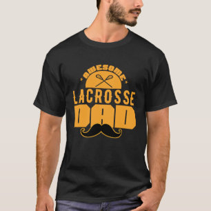 Awesome Lacrosse Dad Gift T-Shirt
