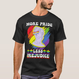 awesome lgbt pride love more pride less prejudice T-Shirt