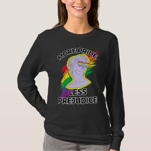 awesome lgbt pride love more pride less prejudice T-Shirt