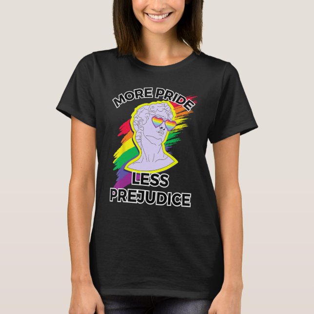 awesome lgbt pride love more pride less prejudice  T-Shirt (Front)