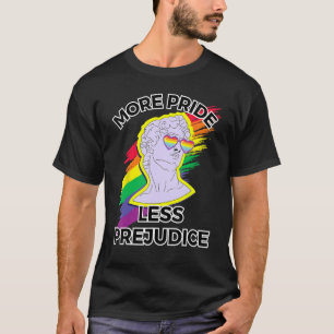 awesome lgbt pride love more pride less prejudice  T-Shirt