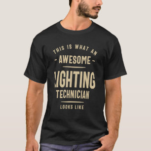 Awesome Lighting Technician Job Occupation T-Shirt