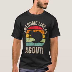 Awesome Like An Agouti Agouti For And Wome T-Shirt
