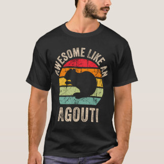 Awesome Like An Agouti Agouti For And Wome T-Shirt