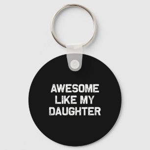 Awesome Like Christmas My Daughter Fathers Day Key Ring