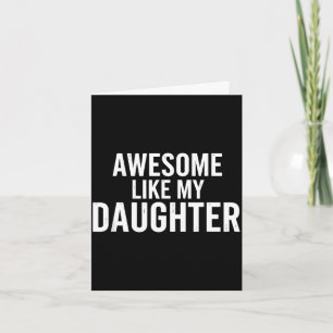 Awesome like daughter dad funny father's day mens card