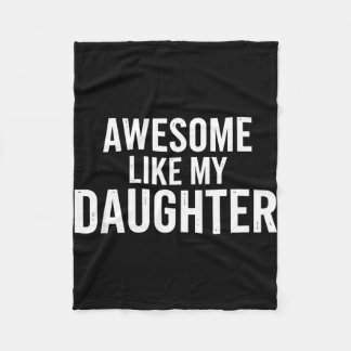 Awesome like daughter dad funny father's day mens fleece blanket