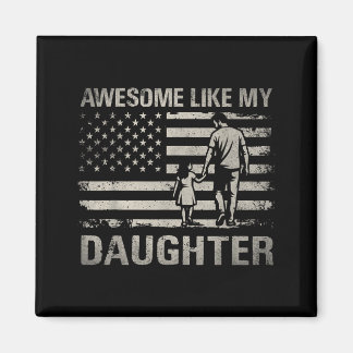Awesome Like Daughter for Dad Men Papa s Magnet