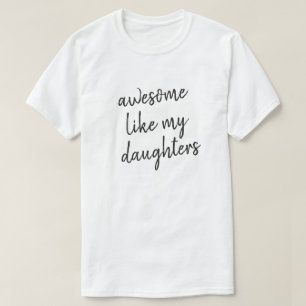 Awesome Like Daughter Funny Fathers Day Typography T-Shirt