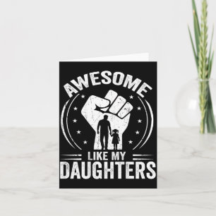 Awesome Like Daughters Funny Men Dad Fathers Day Card