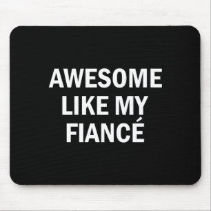 Awesome like fiancé girlfriend boyfriend bride mouse mat