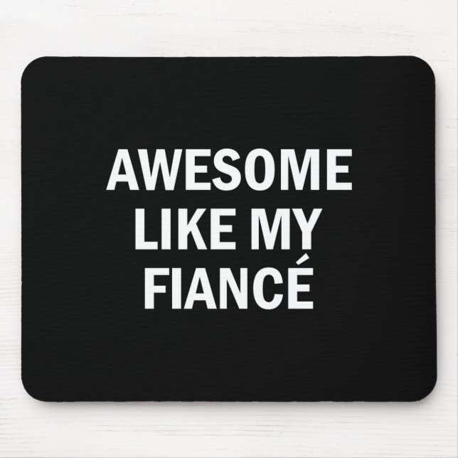 Awesome like fiancé girlfriend boyfriend bride mouse mat (Front)