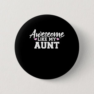 Awesome Like My Aunt 6 Cm Round Badge