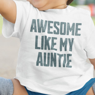 AWESOME LIKE MY AUNTIE Funny Baby T-Shirt