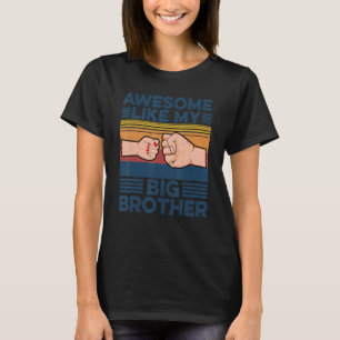 Awesome Like My Big Brother Fist Bump Family Match T-Shirt