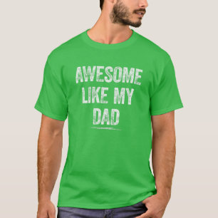 Awesome Like My-Dad Funny Dad Mum Son Daughter Kid T-Shirt