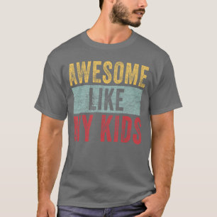 Awesome Like My Dad Joke Funny family T-Shirt