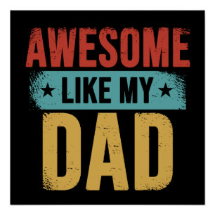 Awesome Like My Dad Poster