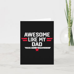 Awesome Like My Dad Shirt Fathers Day Birthday Chr Card