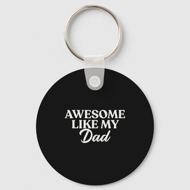 Awesome Like My Dad Shirt Son Daughter Gift From F Key Ring (Front)