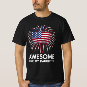 Awesome Like My Daughter 4th of July Fireworks T-Shirt