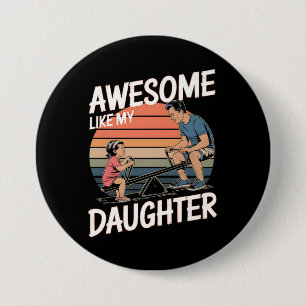 awesome Like My Daughter 7.5 Cm Round Badge