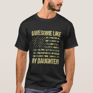 Awesome Like My Daughter American Us Flag Camo Dad T-Shirt