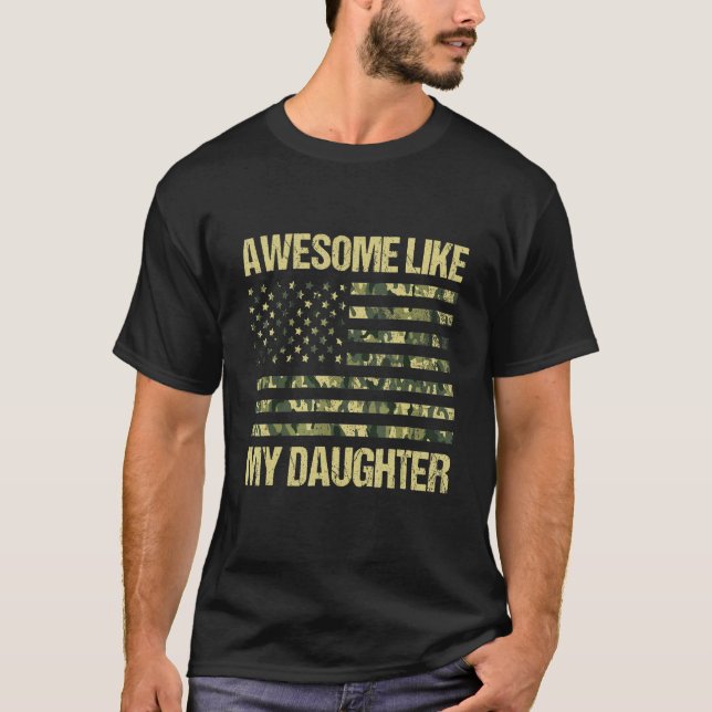 Awesome Like My Daughter American Us Flag Camo Dad T-Shirt (Front)