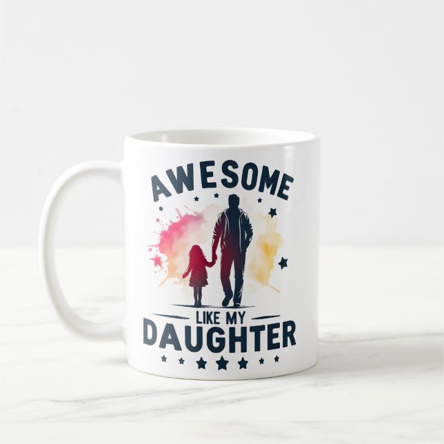 awesome Like My Daughter Coffee Mug (Left)