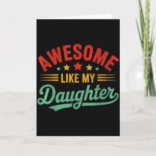 Awesome Like My Daughter Dad Men Funny Fathers Day Card